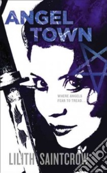 Angel Town libro in lingua di Saintcrow Lilith