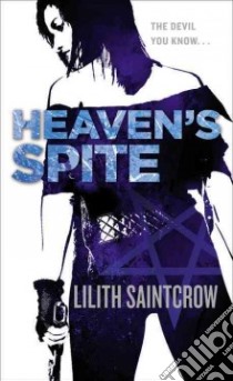 Heaven's Spite libro in lingua di Saintcrow Lilith