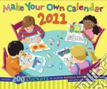 Make Your Own 2011 Calendar libro in lingua di Little Brown & Co. (COR)
