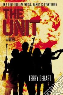 The Unit libro in lingua di Dehart Terry
