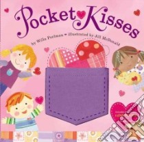 Pocket Kisses libro in lingua di Perlman Willa, McDonald Jill (ILT)