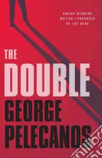 The Double libro in lingua di Pelecanos George P.