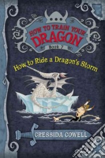 How to Train Your Dragon: How to Ride a Dragon's Storm libro in lingua di Cowell Cressida
