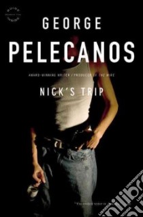 Nick's Trip libro in lingua di Pelecanos George P.