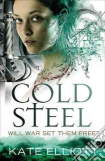 Cold Steel libro in lingua di Elliott Kate