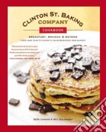 Clinton St. Baking Company Cookbook libro in lingua di Lahman Dede, Kleinberg Neil, Turkell Michael Harlan (PHT)