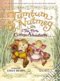 The Rose Cottage Adventures libro in lingua di Bearn Emily, Price Nick (ILT)