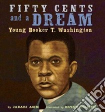 Fifty Cents and a Dream libro in lingua di Asim Jabari, Collier Bryan (ILT)