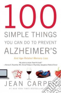 100 Simple Things You Can Do to Prevent Alzheimer's and Age-related Memory Loss libro in lingua di Carper Jean
