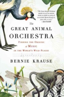 The Great Animal Orchestra libro in lingua di Krause Bernie