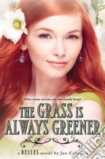 The Grass Is Always Greener libro in lingua di Calonita Jen