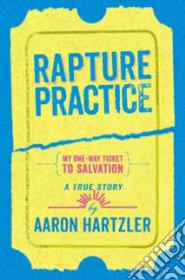 Rapture Practice libro in lingua di Hartzler Aaron