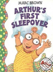 Arthur's First Sleepover libro in lingua di Brown Marc Tolon