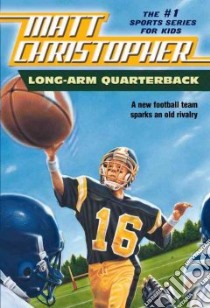 Long Arm Quarterback libro in lingua di Christopher Matt