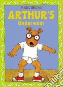 Arthur's Underwear libro in lingua di Brown Marc Tolon
