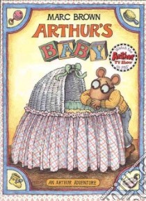Arthur's Baby libro in lingua di Brown Marc Tolon