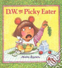 D.w. the Picky Eater libro in lingua di Brown Marc Tolon