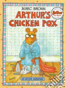 Arthur's Chicken Pox libro in lingua di Brown Marc Tolon