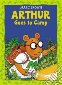 Arthur Goes to Camp libro in lingua di Marc Brown