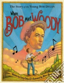 When Bob Met Woody libro in lingua di Golio Gary, Burckhardt Marc (ILT)