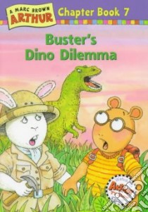 Buster's Dino Dilemma libro in lingua di Krensky Stephen, Brown Marc Tolon