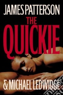 The Quickie libro in lingua di Patterson James, Ledwidge Michael