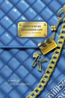 Secrets of My Hollywood Life libro in lingua di Calonita Jen