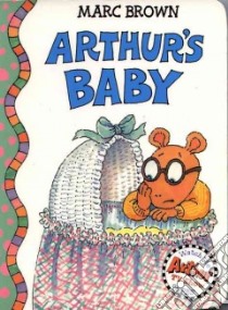 Arthur's Baby libro in lingua di Brown Marc Tolon