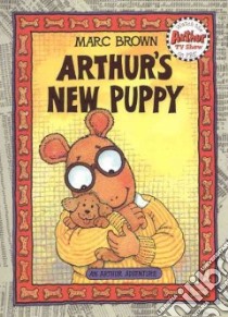 Arthur's New Puppy libro in lingua di Brown Marc Tolon