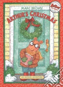 Arthur's Christmas libro in lingua di Brown Marc Tolon