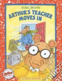 Arthur's Teacher Moves in libro in lingua di Brown Marc Tolon