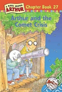 Arthur and the Comet Crisis libro in lingua di Brown Marc Tolon