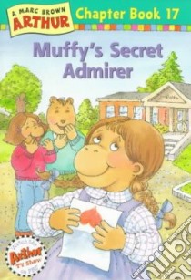 Muffy's Secret Admirer libro in lingua di Krensky Stephen, Brown Marc Tolon