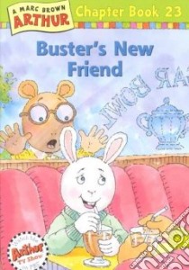 Buster's New Friend libro in lingua di Krensky Stephen, Brown Marc Tolon, Steinglass Matt