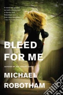 Bleed for Me libro in lingua di Robotham Michael