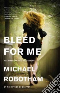 Bleed for Me libro in lingua di Robotham Michael