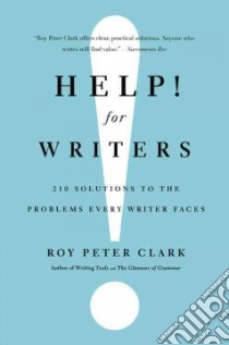 Help! for Writers libro in lingua di Clark Roy Peter