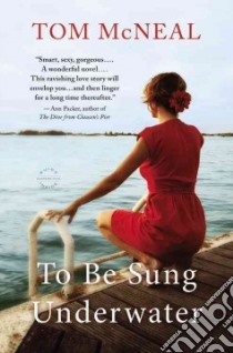 To Be Sung Underwater libro in lingua di McNeal Tom