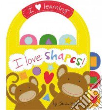 I Love Shapes! libro in lingua di Magsamen Sandra
