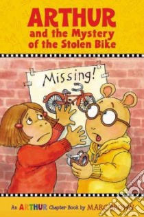 Arthur and the Mystery of the Stolen Bike libro in lingua di Brown Marc Tolon