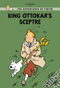 King Ottokar's Sceptre libro in lingua di Herge (ILT), Moulinsart (ILT), Moulinsart