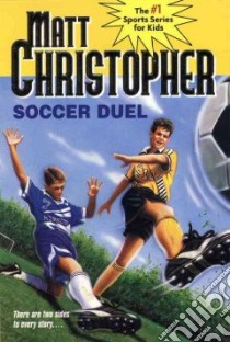 Soccer Duel libro in lingua di Mantell Paul, Christopher Matt