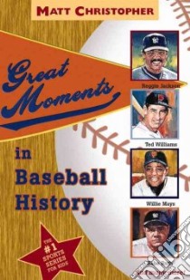 Great Moments in Baseball History libro in lingua di Christopher Matt, Peters S. (EDT)