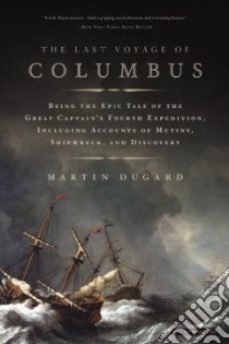 The Last Voyage of Columbus libro in lingua di Dugard Martin