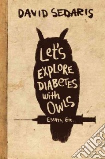 Let's Explore Diabetes With Owls libro in lingua di Sedaris David