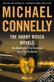 The Harry Bosch Novels libro in lingua di Connelly Michael