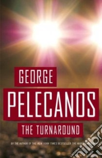 The Turnaround libro in lingua di Pelecanos George P.