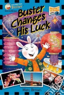 Buster Changes His Luck libro in lingua di Brown Marc Tolon