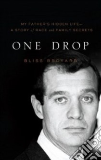 One Drop libro in lingua di Bliss Broyard
