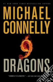 Nine Dragons libro in lingua di Connelly Michael